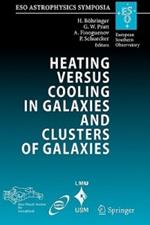 Heating versus Cooling in Galaxies and Clusters of Galaxies: Proceedings of the MPA/ESO/MPE/USM Joint Astronomy Conference held in Garching, Germany, 6-11 August 2006
