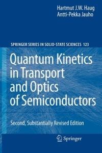 Quantum Kinetics in Transport and Optics of Semiconductors - Hartmut Haug,Antti-Pekka Jauho - cover
