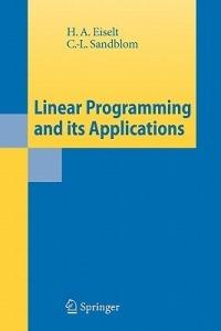 Linear Programming and its Applications - H.A. Eiselt,C.-L. Sandblom - cover