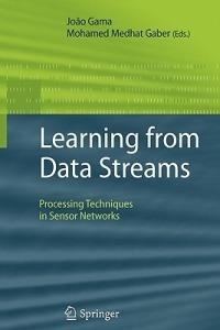 Learning from Data Streams: Processing Techniques in Sensor Networks - cover