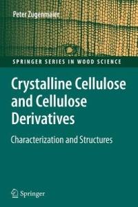 Crystalline Cellulose and Derivatives: Characterization and Structures - Peter Zugenmaier - cover