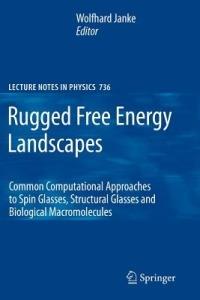 Rugged Free Energy Landscapes: Common Computational Approaches to Spin Glasses, Structural Glasses and Biological Macromolecules - cover