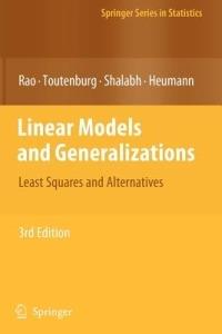 Linear Models and Generalizations: Least Squares and Alternatives - C. Radhakrishna Rao,Helge Toutenburg,Shalabh - cover