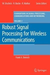 Robust Signal Processing for Wireless Communications - Frank Dietrich - cover