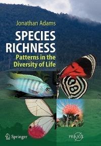 Species Richness: Patterns in the Diversity of Life - Jonathan Adams - cover