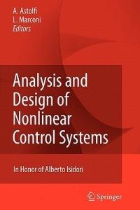 Analysis and Design of Nonlinear Control Systems: In Honor of Alberto Isidori - cover