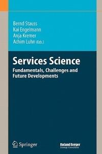 Services Science: Fundamentals, Challenges and Future Developments - cover