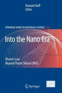 Into The Nano Era: Moore's Law Beyond Planar Silicon CMOS - cover
