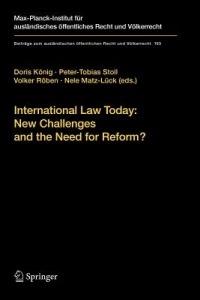 International Law Today: New Challenges and the Need for Reform? - cover