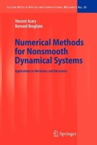 Numerical Methods for Nonsmooth Dynamical Systems: Applications in Mechanics and Electronics - Vincent Acary,Bernard Brogliato - cover