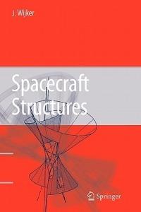 Spacecraft Structures - J. Jaap Wijker - cover