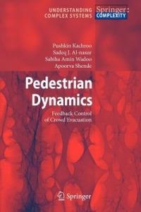 Pedestrian Dynamics: Feedback Control of Crowd Evacuation - Pushkin Kachroo,Sadeq J. Al-nasur,Sabiha Amin Wadoo - cover