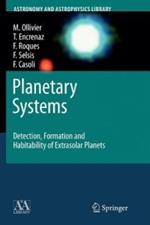 Planetary Systems: Detection, Formation and Habitability of Extrasolar Planets