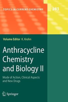 Anthracycline Chemistry and Biology II: Mode of Action, Clinical Aspects and New Drugs - cover