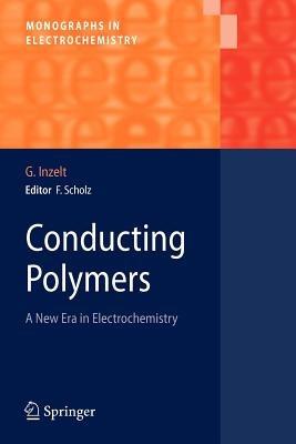 Conducting Polymers: A New Era in Electrochemistry - György Inzelt - cover