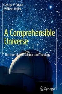 A Comprehensible Universe: The Interplay of Science and Theology - George V. Coyne,Michael Heller - cover