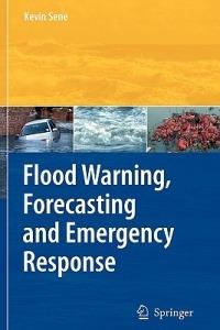 Flood Warning, Forecasting and Emergency Response - Kevin Sene - cover