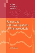 Raman and SERS Investigations of Pharmaceuticals