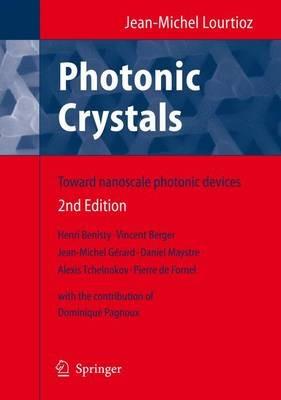 Photonic Crystals: Towards Nanoscale Photonic Devices - Jean-Michel Lourtioz,Henri Benisty,Vincent Berger - cover