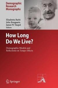 How Long Do We Live?: Demographic Models and Reflections on Tempo Effects - cover