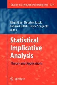 Statistical Implicative Analysis: Theory and Applications - cover