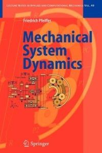 Mechanical System Dynamics - Friedrich Pfeiffer - cover