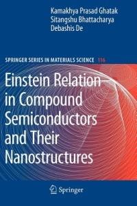 Einstein Relation in Compound Semiconductors and Their Nanostructures - Kamakhya Prasad Ghatak,Sitangshu Bhattacharya,Debashis De - cover
