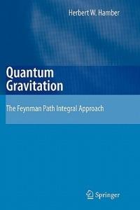 Quantum Gravitation: The Feynman Path Integral Approach - Herbert W. Hamber - cover