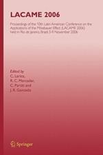 LACAME 2006: Proceedings of the 10th Latin American Conference on the Applications of the Mössbauer Effect, (LACAME 2006) held in Rio de Janeiro City, Brazil, 5-9 November 2006