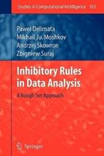 Inhibitory Rules in Data Analysis: A Rough Set Approach