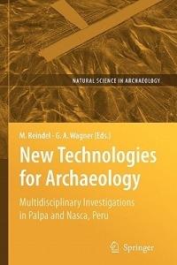 New Technologies for Archaeology: Multidisciplinary Investigations in Palpa and Nasca, Peru - cover