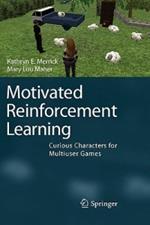 Motivated Reinforcement Learning: Curious Characters for Multiuser Games