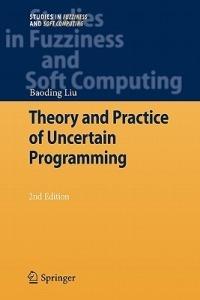 Theory and Practice of Uncertain Programming - Baoding Liu - cover