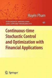 Continuous-time Stochastic Control and Optimization with Financial Applications - Huyên Pham - cover