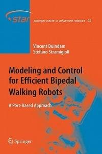 Modeling and Control for Efficient Bipedal Walking Robots: A Port-Based Approach - Vincent Duindam,Stefano Stramigioli - cover