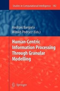 Human-Centric Information Processing Through Granular Modelling - cover