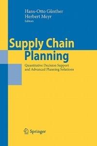 Supply Chain Planning: Quantitative Decision Support and Advanced Planning Solutions - cover