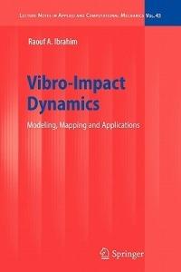 Vibro-Impact Dynamics: Modeling, Mapping and Applications - Raouf A. Ibrahim - cover