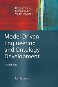 Model Driven Engineering and Ontology Development - Dragan Gaševic,Dragan Djuric,Vladan Devedžic - cover
