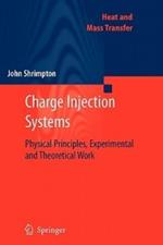 Charge Injection Systems: Physical Principles, Experimental and Theoretical Work