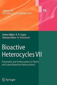 Bioactive Heterocycles VII: Flavonoids and Anthocyanins in Plants, and Latest Bioactive Heterocycles II - cover