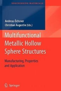 Multifunctional Metallic Hollow Sphere Structures: Manufacturing, Properties and Application - cover