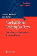 Non-Equilibrium Reacting Gas Flows: Kinetic Theory of Transport and Relaxation Processes