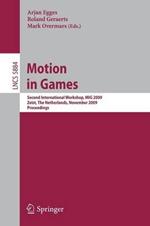 Motion in Games: Second International Workshop, MIG 2009, Zeist, The Netherlands, November 21-24, 2009