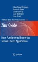 Zinc Oxide: From Fundamental Properties Towards Novel Applications - Claus F. Klingshirn,Andreas Waag,Axel Hoffmann - cover