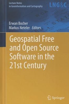 Geospatial Free and Open Source Software in the 21st Century - cover