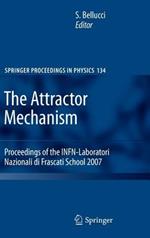 The Attractor Mechanism: Proceedings of the INFN-Laboratori Nazionali di Frascati School 2007