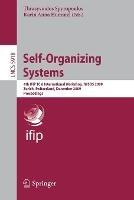 Self-Organizing Systems: 4th IFIP TC 6 International Workshop, IWSOS 2009, Zurich, Switzerland, December 9-11, 2009, Proceedings - cover