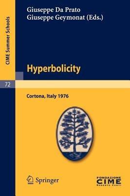 Hyperbolicity: Lectures given at a Summer School of the Centro Internazionale Matematico Estivo (C.I.M.E.) held in Cortona (Arezzo), Italy, June 24 - July 2, 1976 - cover
