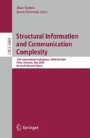 Structural Information and Communication Complexity: 16th International Colloquium, SIROCCO 2009, Piran, Slovenia, May 25-27, 2009, Revised Selected Papers - cover